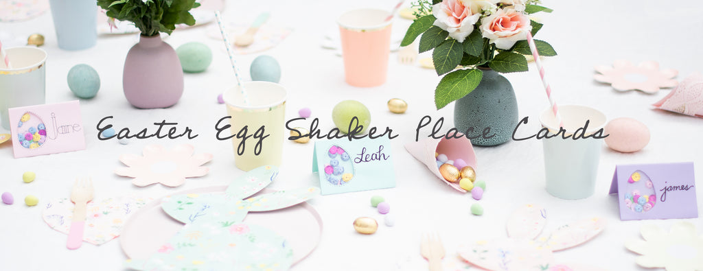 DIY - EASTER EGG SHAKER PLACE CARDS