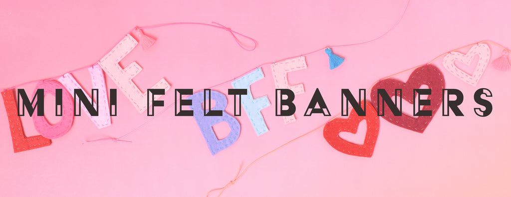 DIY - MINI FELT BANNERS