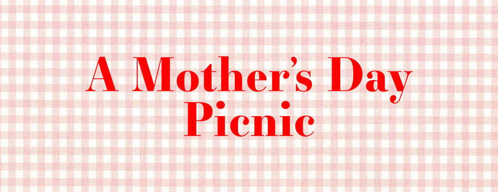 PARTY ET CIE EVENTS - A MOTHER'S DAY PICNIC