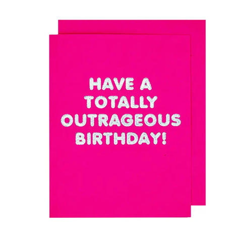 Totally Outrageous Birthday Card - The Social Type