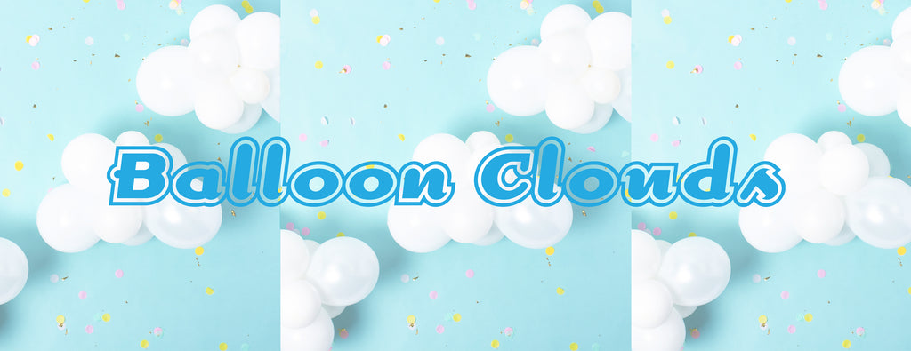 DIY - DREAMY BALLOON CLOUDS