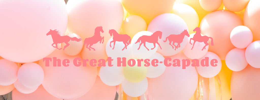 PARTY ET CIE EVENTS - THE GREAT HORSE-CAPADE!