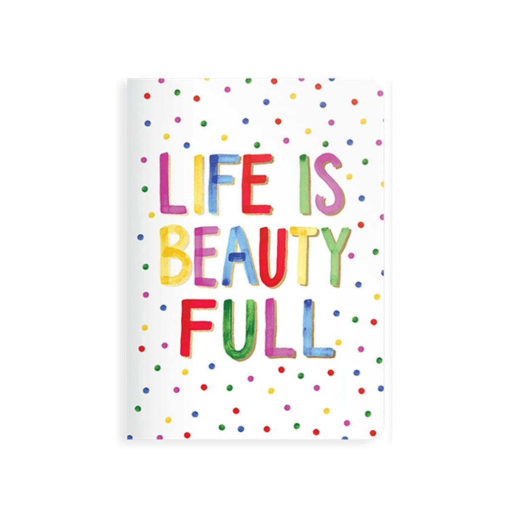 Life is Beauty Full Ooly Notebook